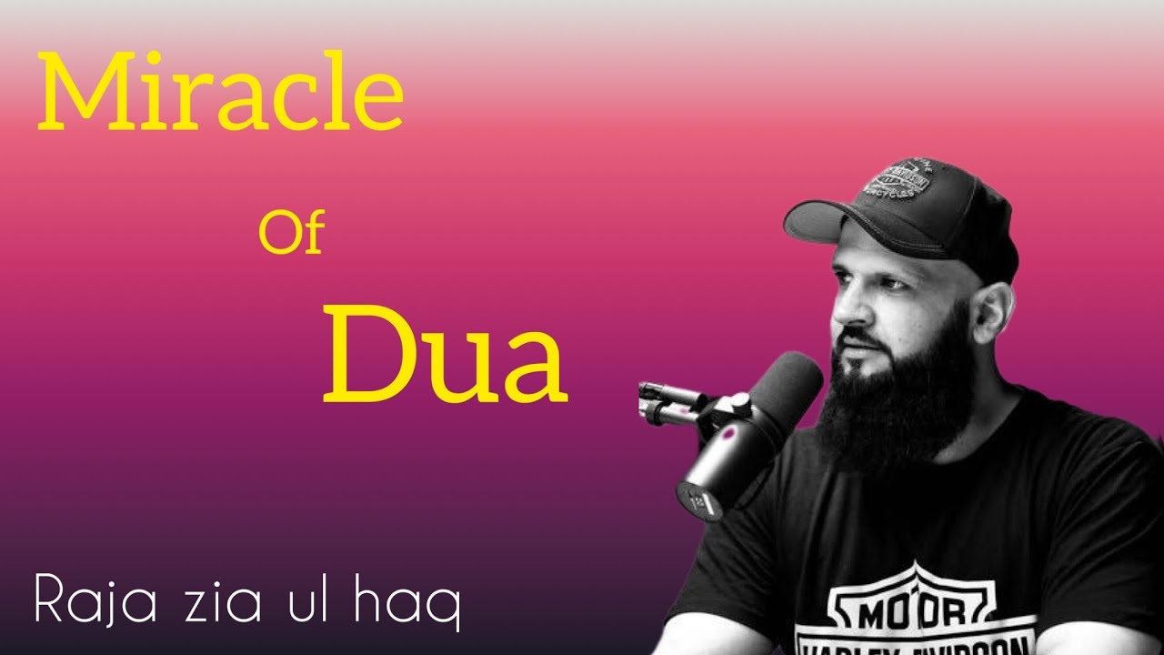 Miracle of Dua | Miracle Dua | Power of Dua | Raja zia ul haq | Youth Society