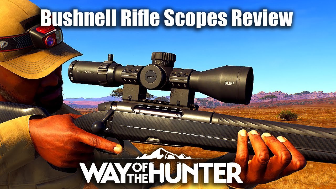 Way Of The Hunter - Bushnell Rifle Scopes Review