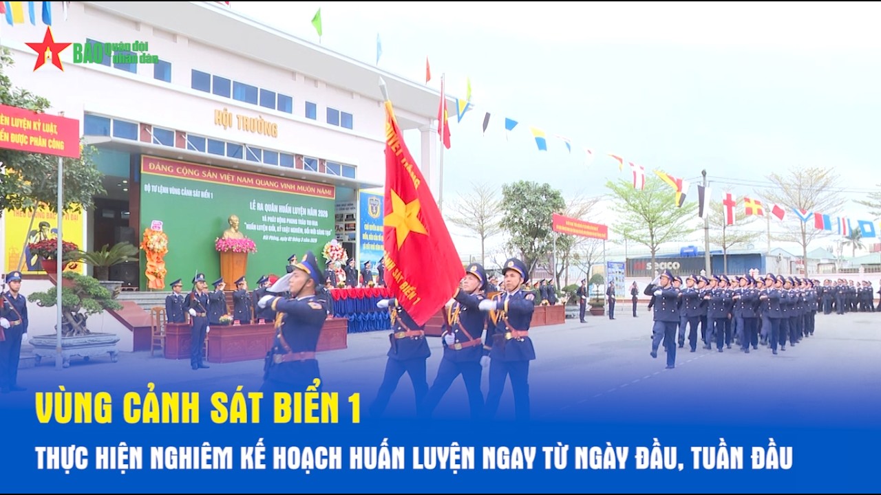 Vùng Cảnh sát biển 1 thực hiện nghiêm kế hoạch huấn luyện ngay từ ngày đầu, tuần đầu
