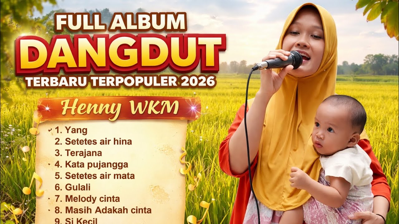 🎶 FULL ALBUM DANGDUT TERBARU TERPOPULER 2026 – HENNY WKM 🎤