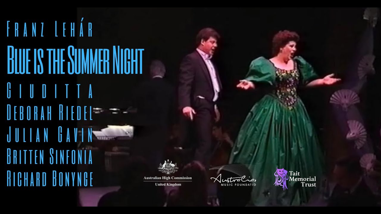 Blue is the Summer Night, Giuditta, Franz Lehár | Riedel, Gavin | Britten Sinfonia | Richard Bonynge