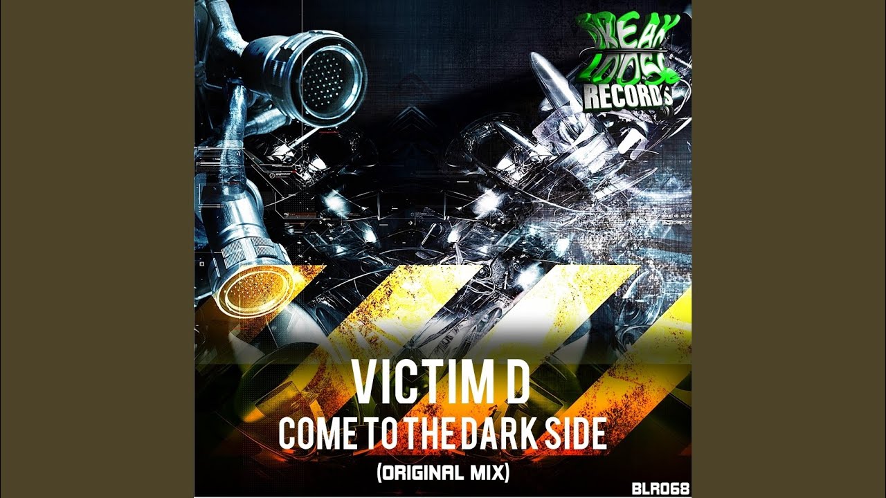 Come To The Dark Side (Original Mix)