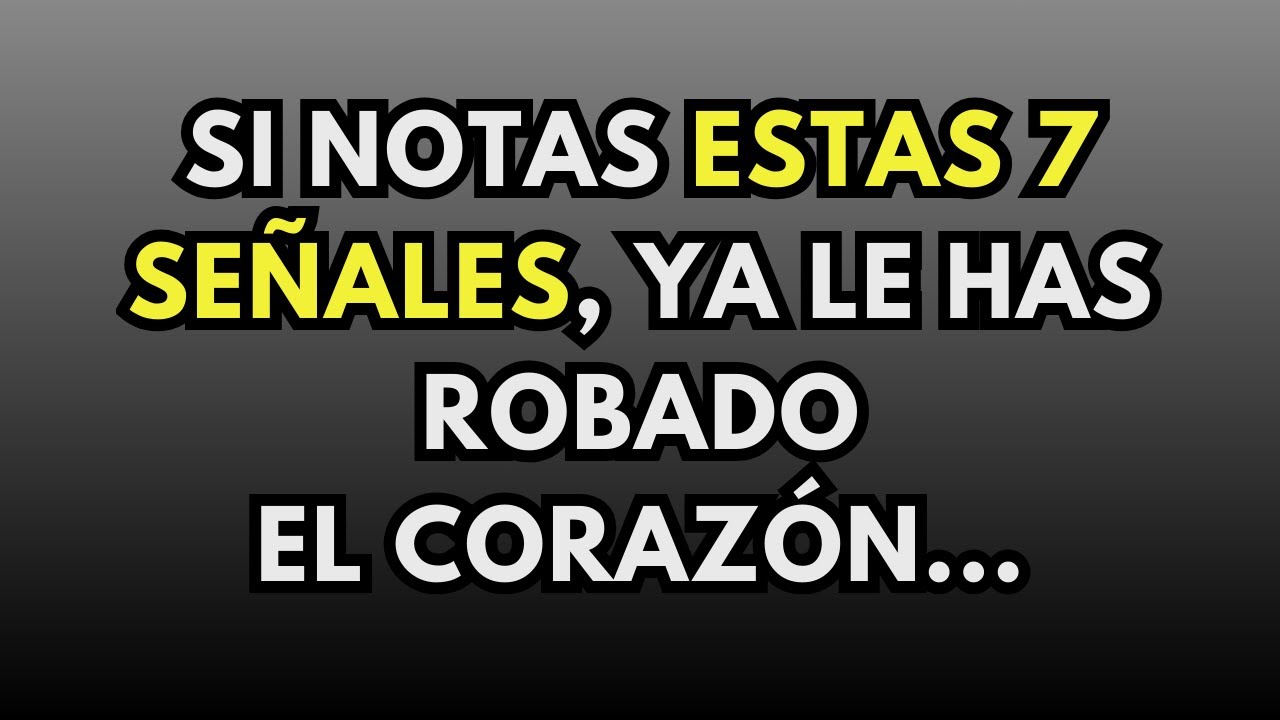 7 señales de que has robado en secreto el corazón de alguien