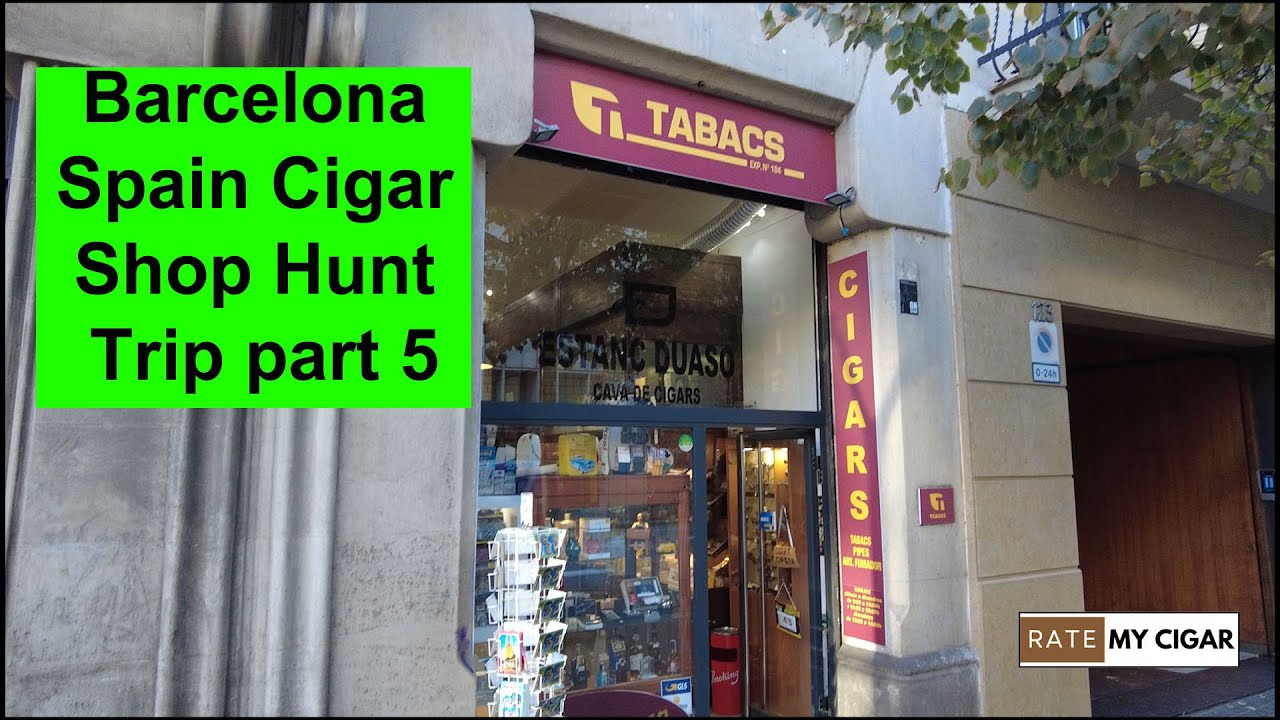 Barcelona Spain Cigar hunt review part 5, lots of Cubans and new worlds with great stock!