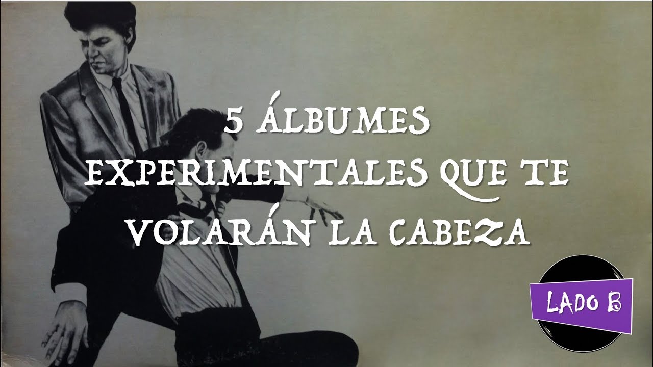 5 álbumes experimentales que te volarán la cabeza