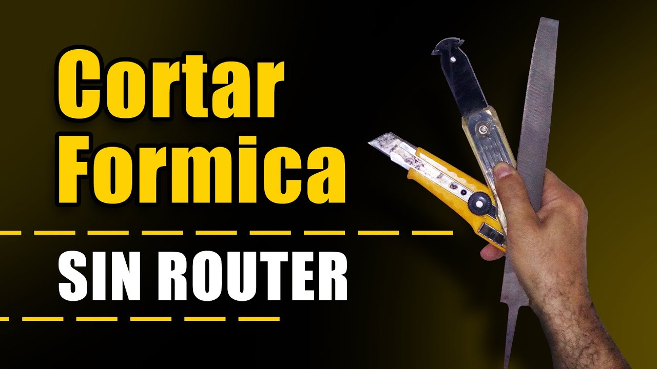 Cortar FORMICA SIN ROUTER - Cómo cortar laminados sin fresadora - Cortar y rematar formica a mano