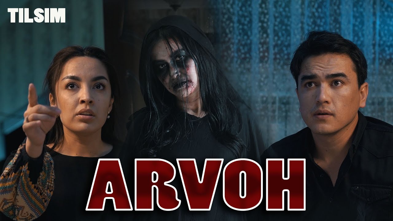 Arvoh (Tilsim) Арвох (Тилсим) o'zbek kino 2023