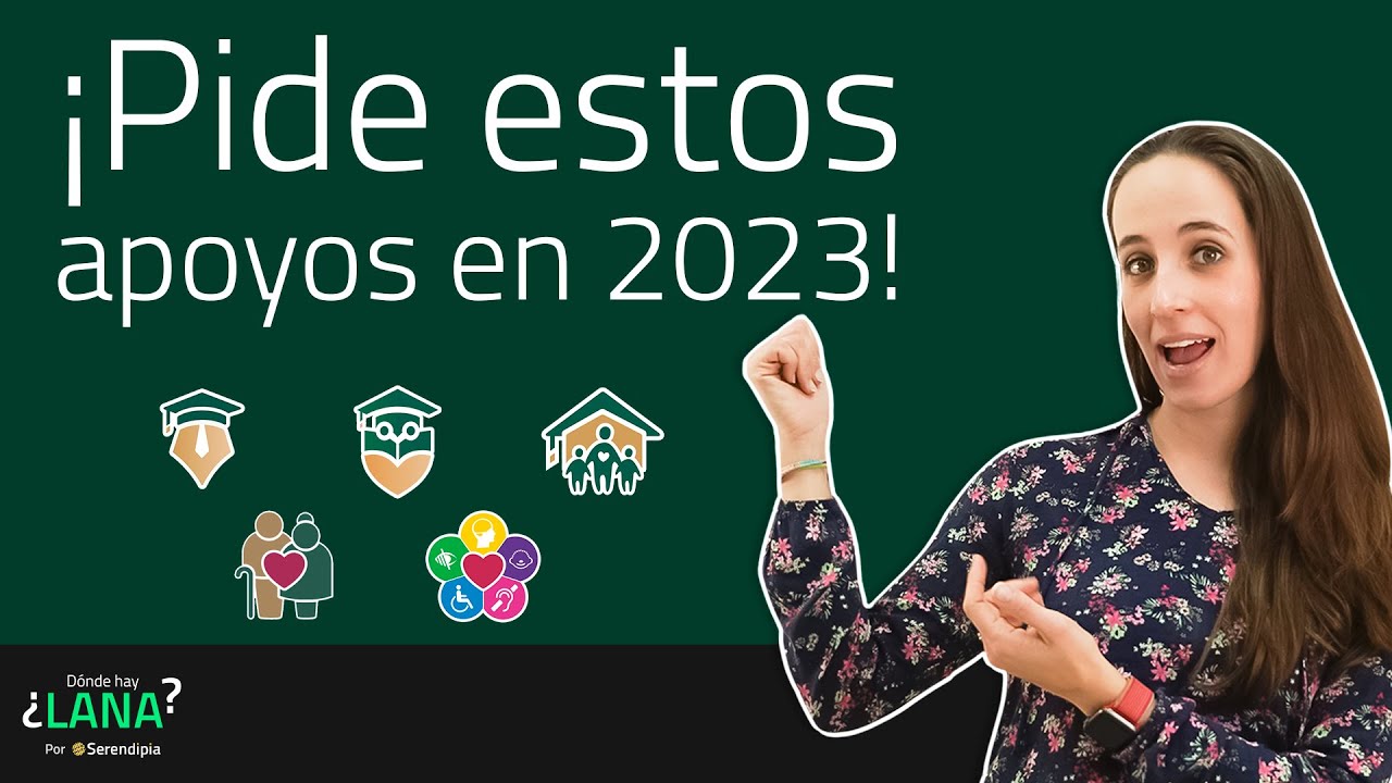 Becas, pensiones y apoyos que puedes pedir en 2023