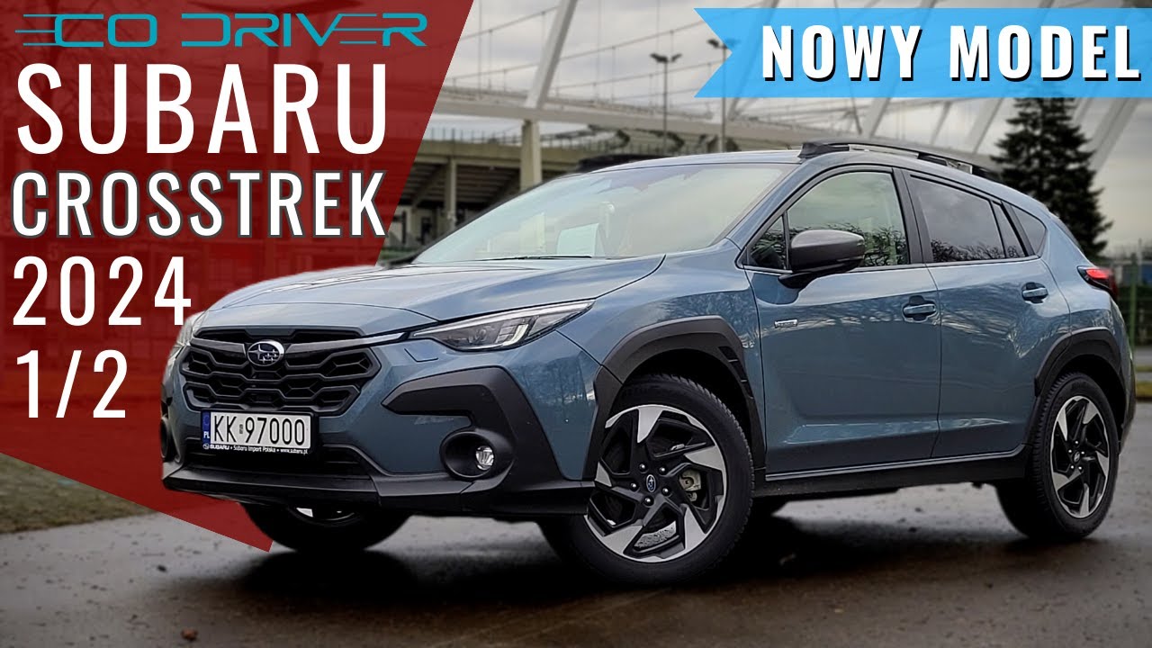 Subaru Crosstrek 2024 - TEST PL [1/2] - 2.0 e-BOXER 136 KM