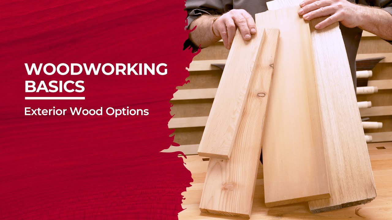 Choosing Timber for Exterior Projects - Woodworking Basics