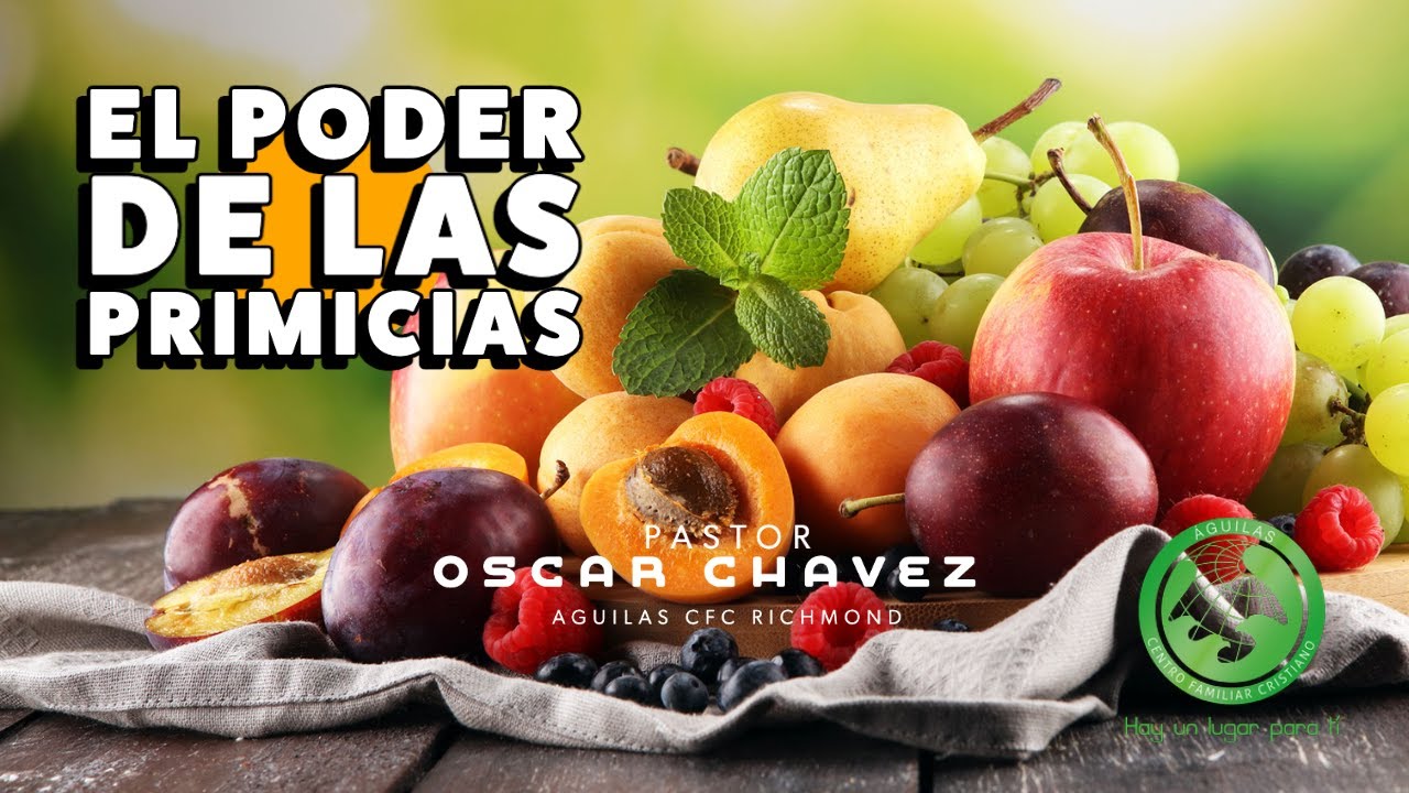 EL PODER DE LAS PRIMICIAS