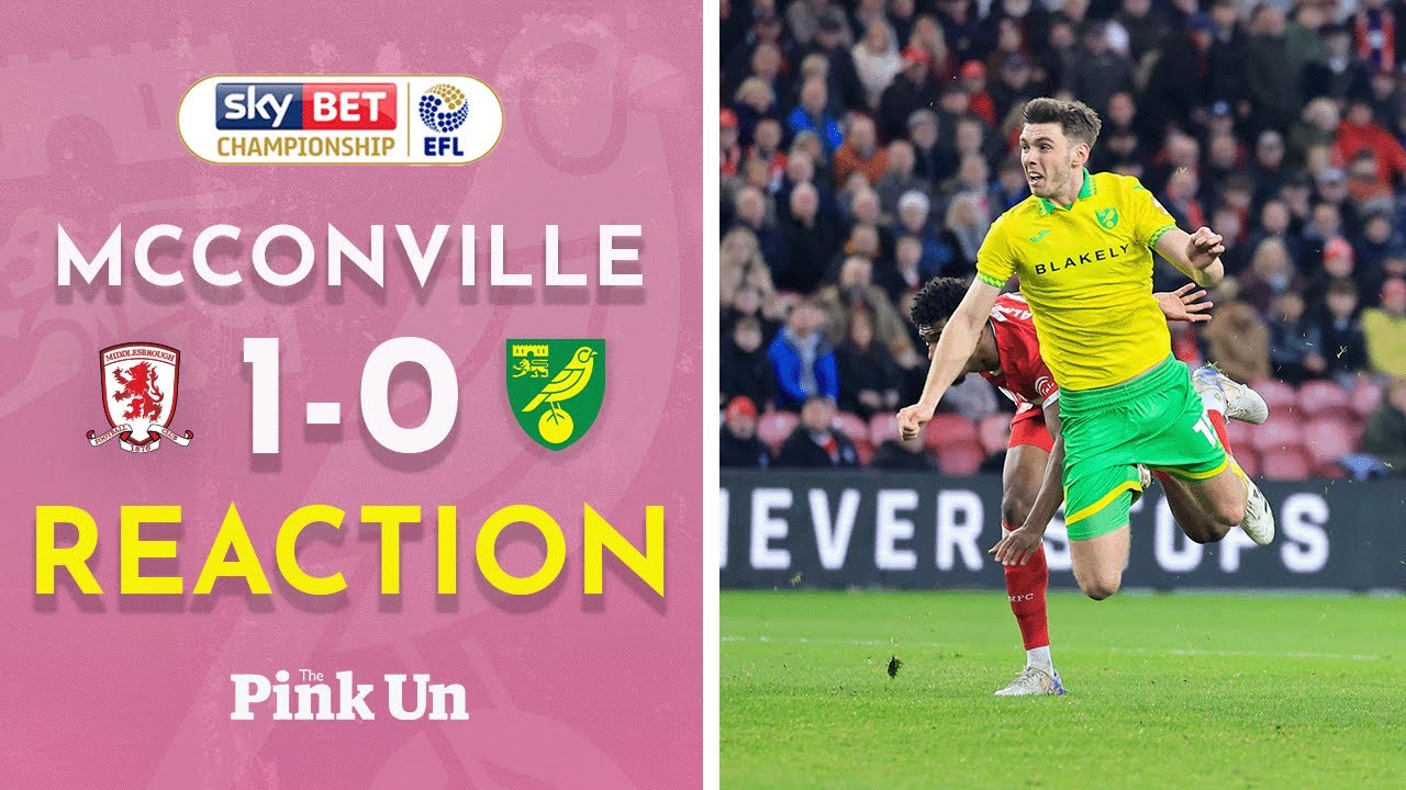 Ruairi McConville Reaction | Middlesbrough 1-0 Norwich City | The Pink Un