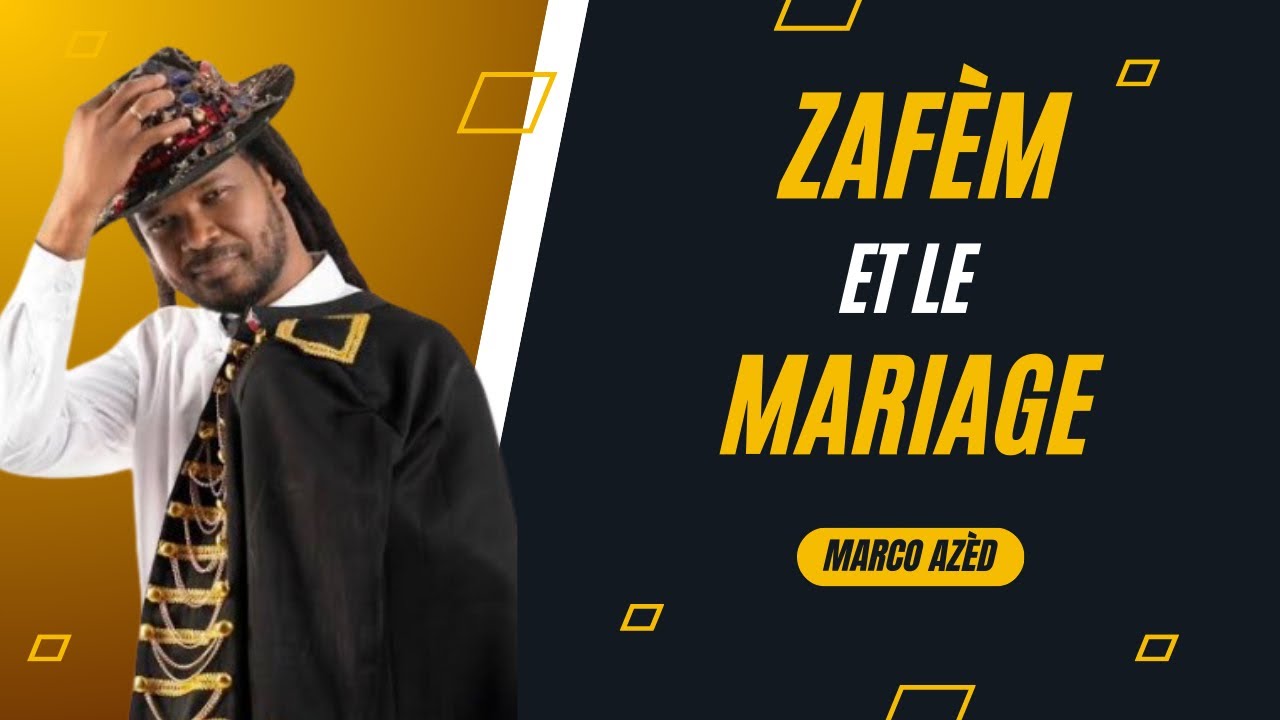 Zafèm et le mariage !  -Marco Azed