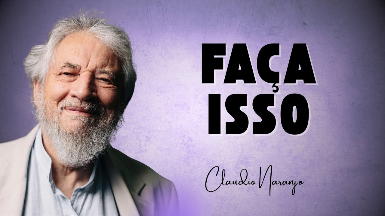 Imunidade espiritual: O exercício de 3 minutos - Claudio Naranjo