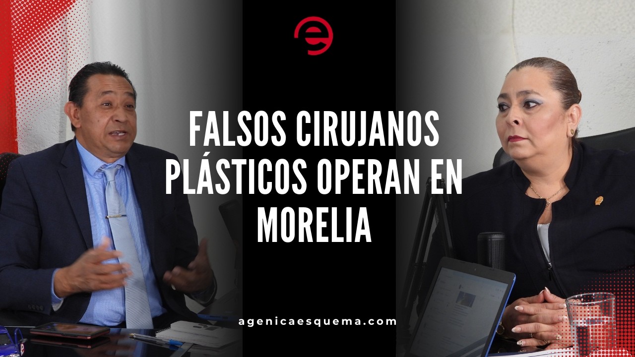 Falsos cirujanos plásticos operan en Morelia | Esquema Noticias | Mtra Marisol Moreno Álvarez