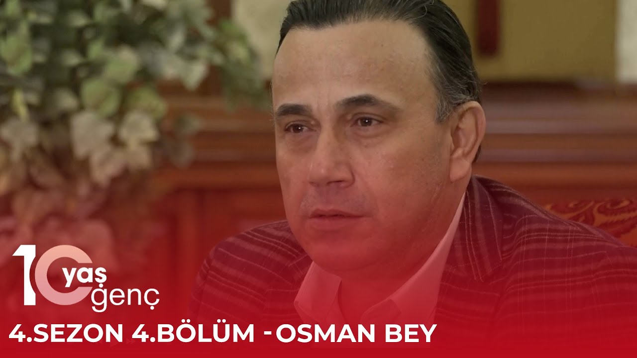 10 Yaş Gen&ccedil; 4.Sezon 4.B&ouml;l&uuml;m, Part 1 - Osman Bey