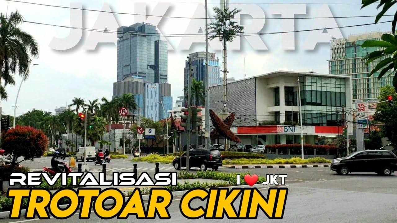 HASIL REVITALISASI TROTOAR CIKINI RAYA | REVITALISASI TROTOAR JAKARTA