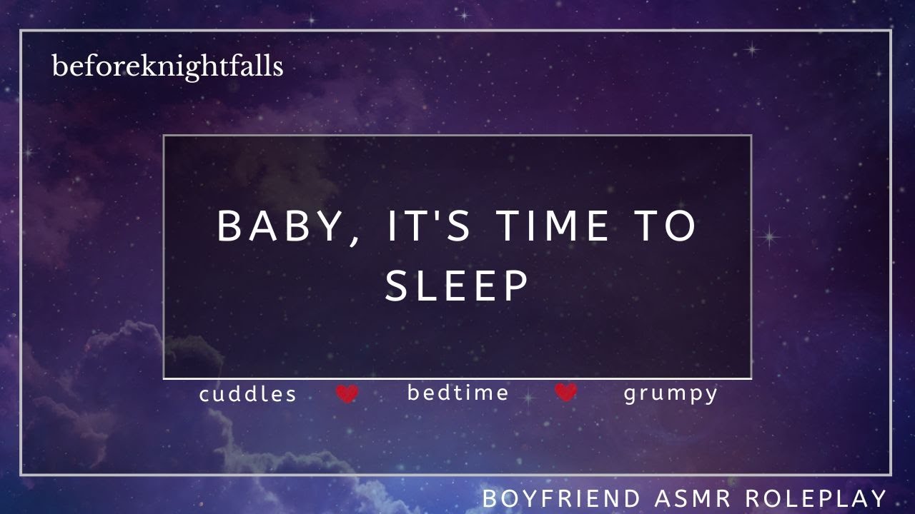 ASMR: baby, it's time to sleep