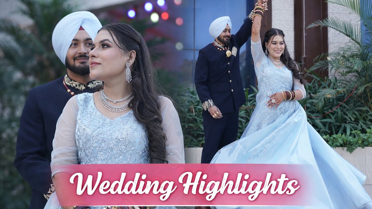 Punjabi wedding highlights || gurpreet singh weds brinder kaur || 2025