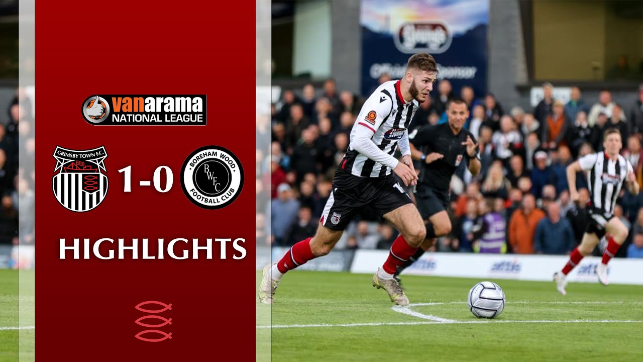 Grimsby Town vs Boreham Wood | Highlights