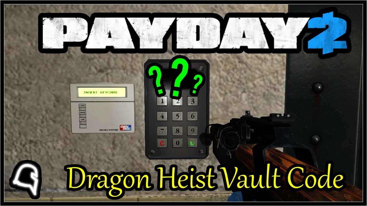 Dragon Heist Vault Code [Payday 2]