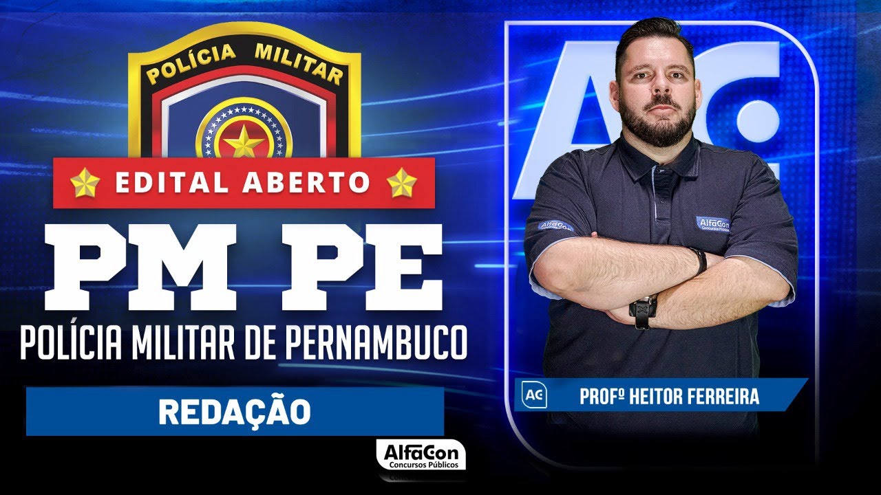 Concurso PM PE 2023 - Aula de Redação - AlfaCon