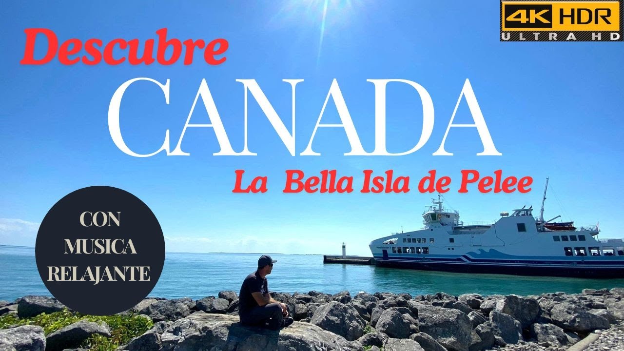 Cómo es CANADA? Descubre la Isla hermosa de Pelee en un Tour y música relajante