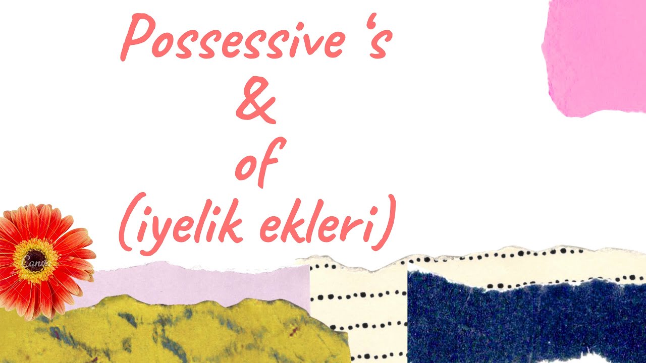 SIFIRDAN PRATİK İNGİLİZCE #6 POSSESSIVE 'S and OF (aitlik ekleri) #evdeingilizce #sıfırdaningilizce