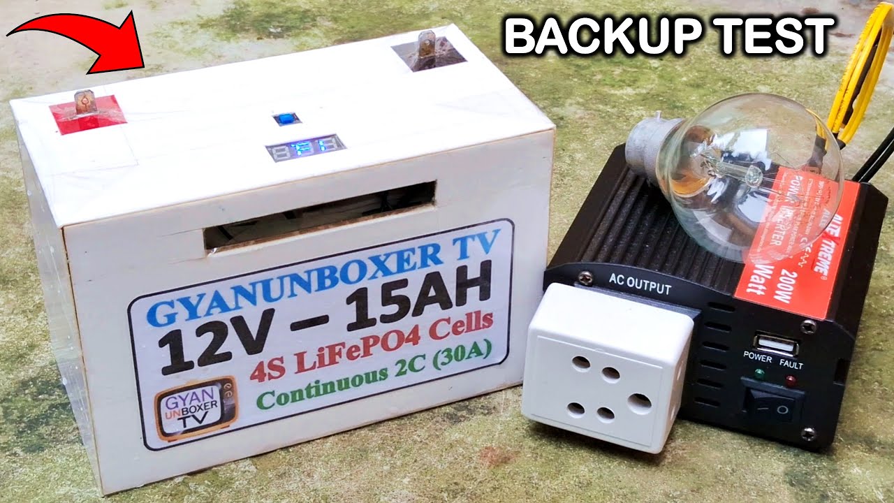 12V 15AH 4S LiFePO4 Battery Full Backup Test With 100W Bulb & Power Inverter - Gyan Unboxer TV