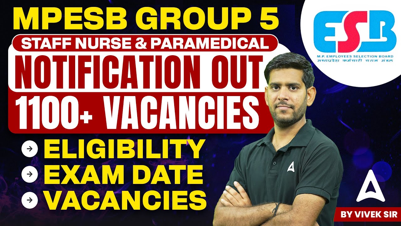 MPESB Group 5 Staff Nurse & Paramedical Recruitment 2024 | 1100+ Vacancies, Eligibility & Exam Date