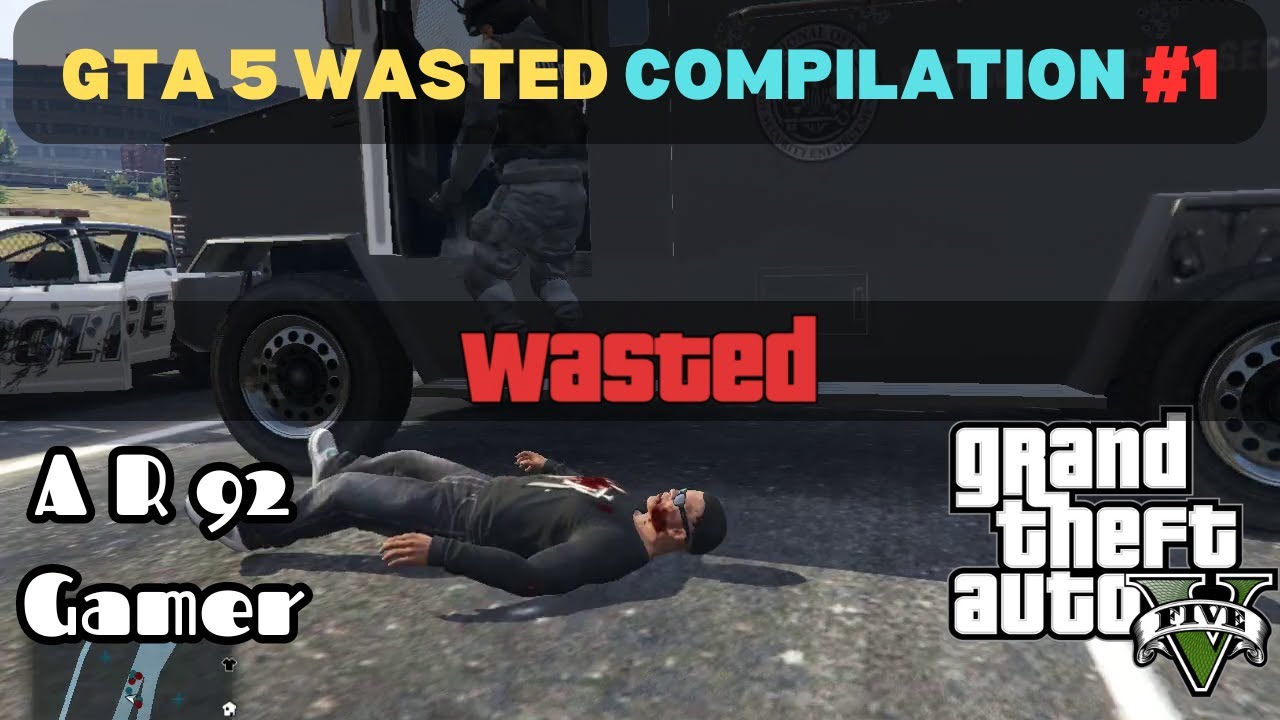 GTA 5 WASTED COMPILATION #1 - AR 92 GAMER