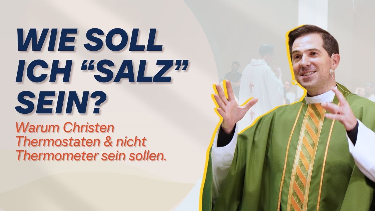 So veränderst du die Atmosphäre um dich herum! |  Salz & Licht #4 (P. Georg Rota @ZentrumJP2)
