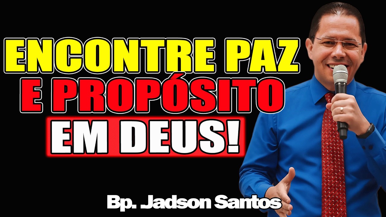 O Maior Tesouro: Como Encontrar Paz E Propósito Em Deus - Bispo Jadson Santos 2026
