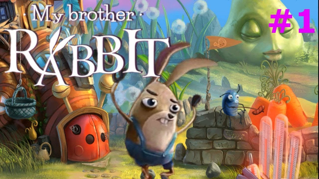 Прохождение My Brother Rabbit ☻КРОЛИКИ РУЛЯТ☻#1