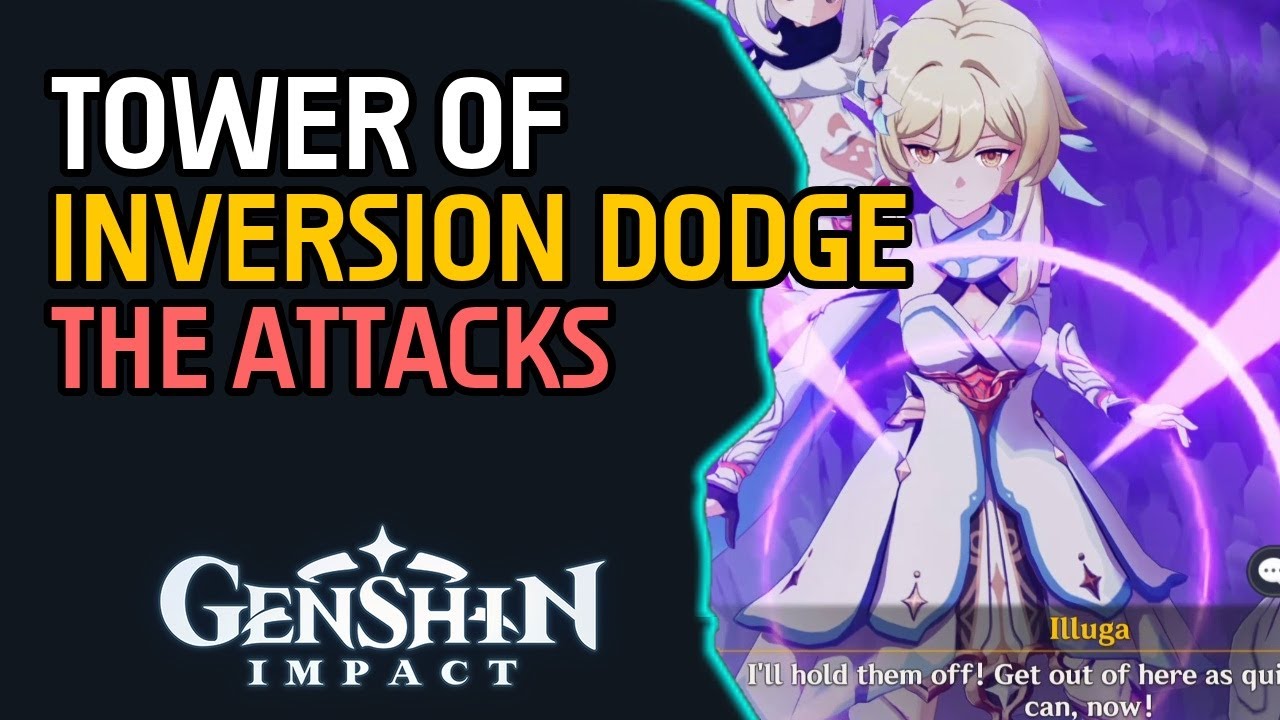 Tower of Inversion Dodge the attacks Genshin Impact