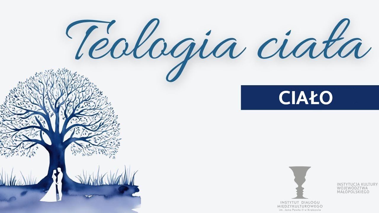 Teologia ciała #4: Ciało