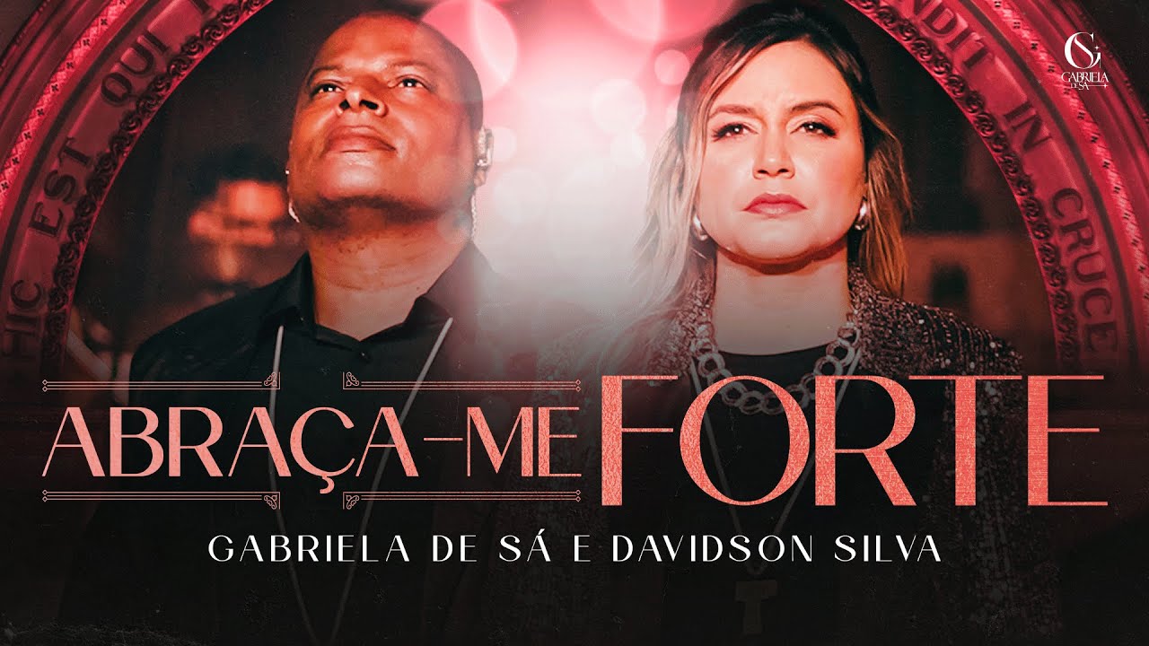 Abraça-me Forte  - Gabriela de Sá e Davidson Silva (Clipe Oficial)