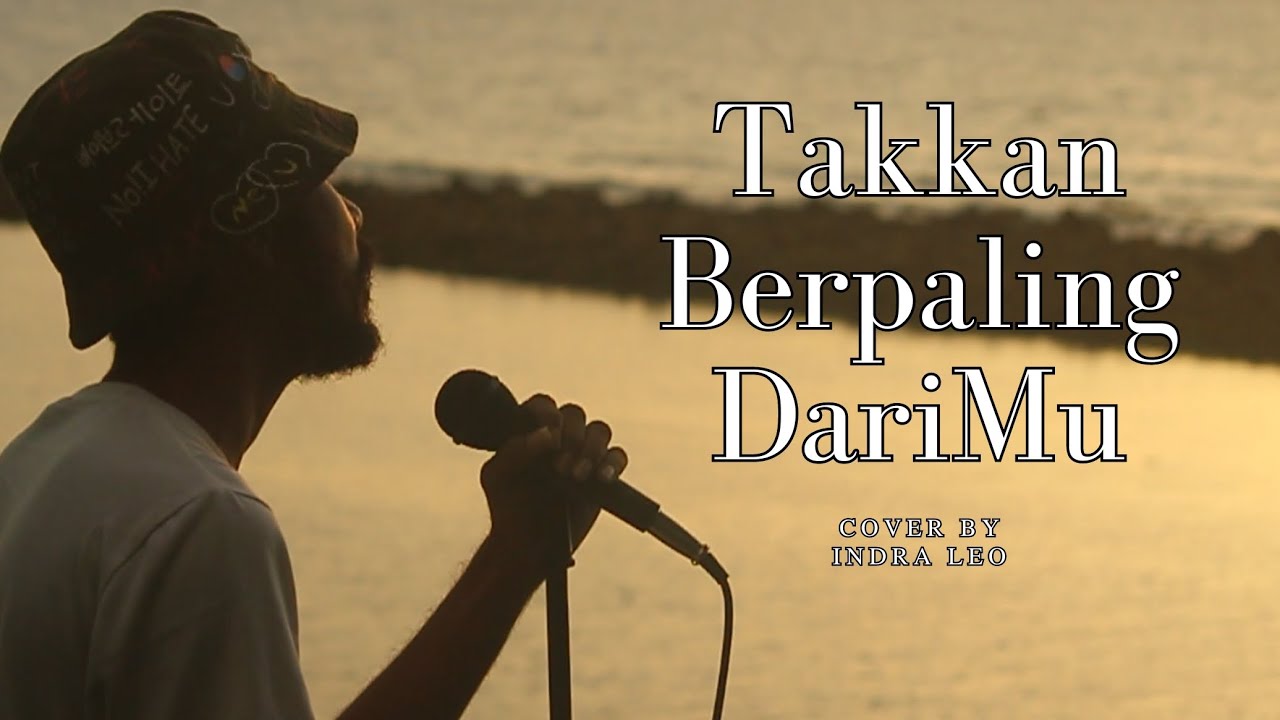 Rossa - Takkan Berpaling DariMu | Cover by Indra Leo