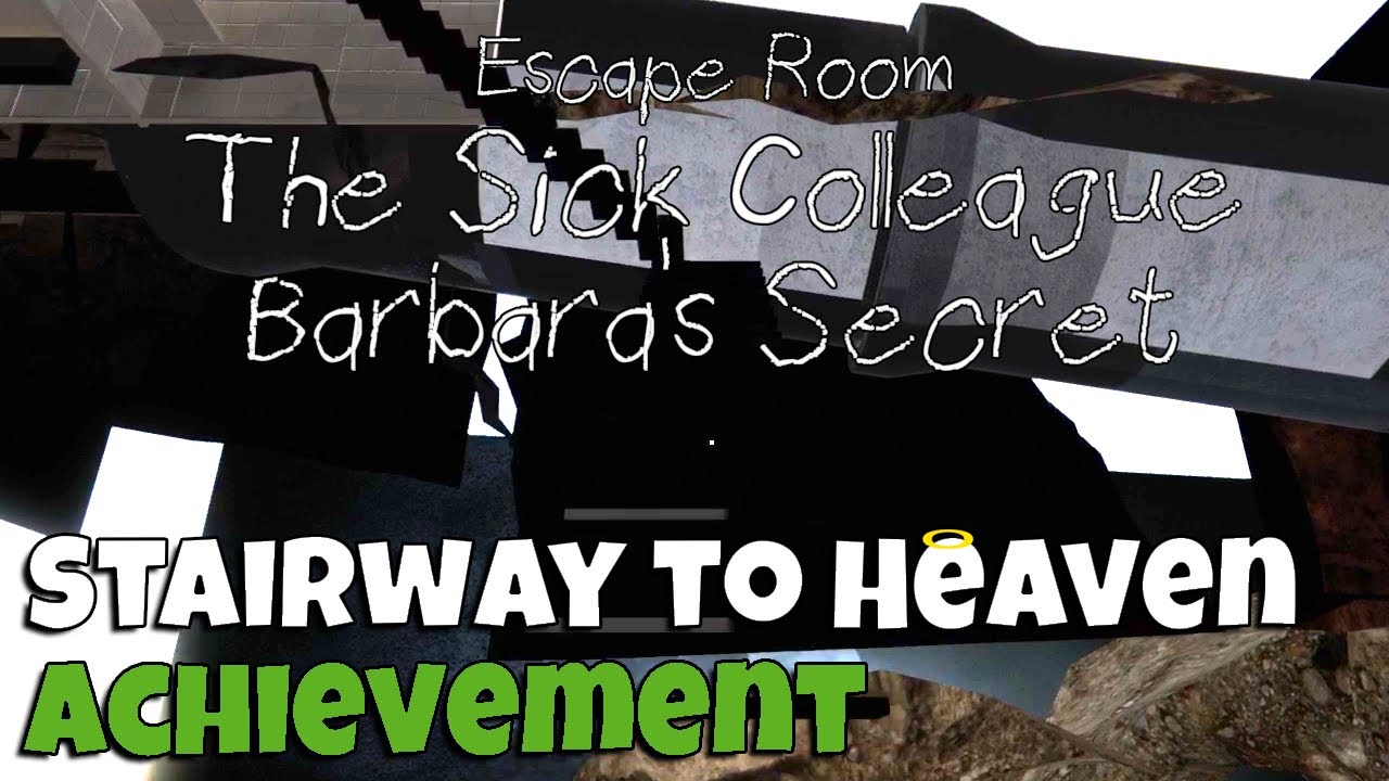 Escape Room - The Sick Colleague - Barbara's Secret - Stairway to Heaven Achievement