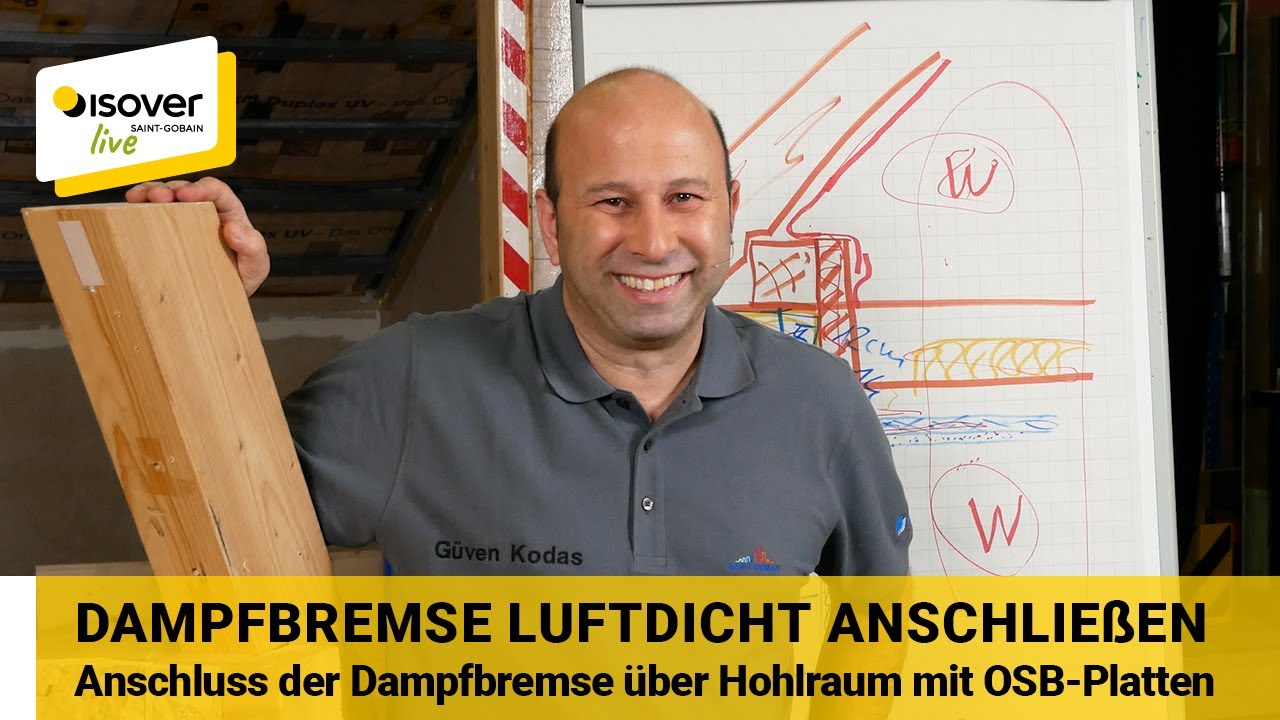 Luftdichter Anschluss der Dampfbremsfolie mit OSB-Platte ✔ ISOVER live ★ Web-TV für Handwerker