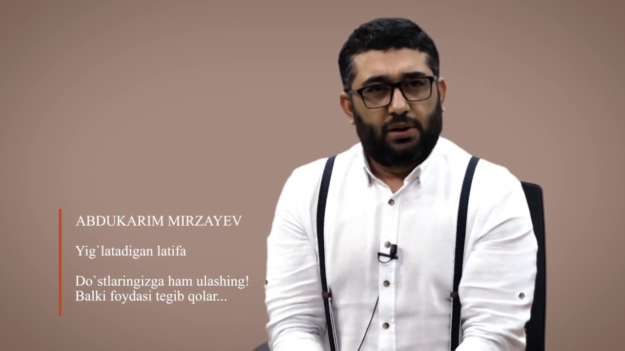 Achchiq latifa. Bunday insonlar bilan aslo... | Abdukarim Mirzayev