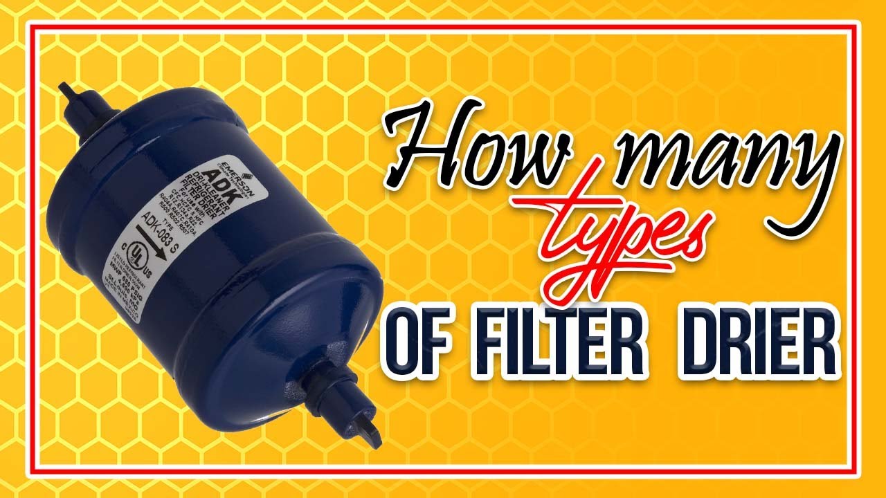 How Filter Drier Work | Filter Drier HVAC | Drier Filter AC | Filter Drier Tips | Filter Drier
