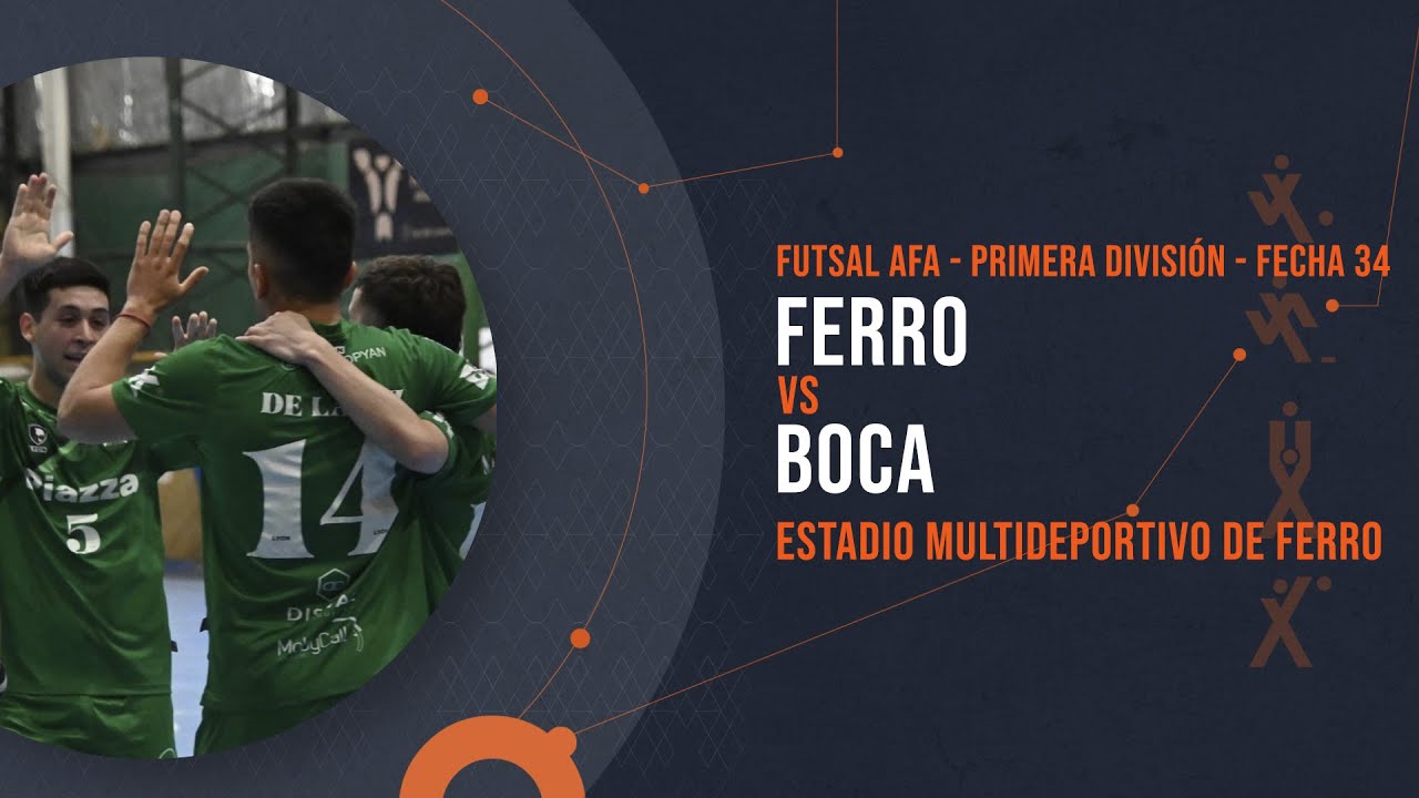 FERRO vs BOCA - FUTSAL AFA - FECHA 34