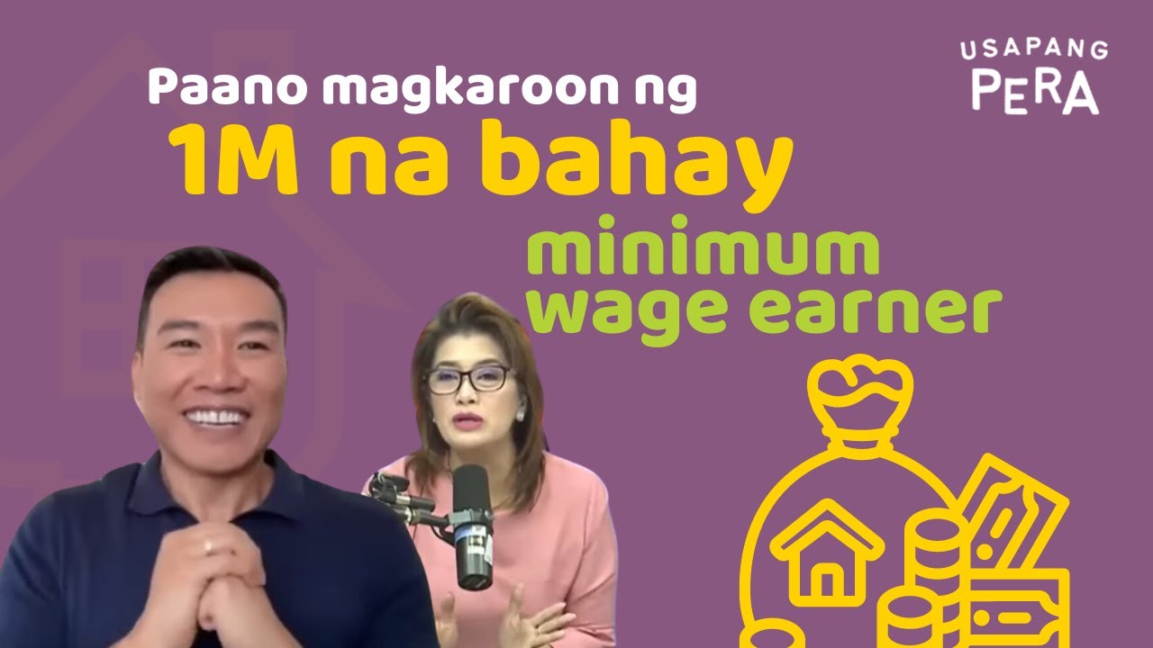 2917 | Paano magkaroon ng 1M na bahay ang minimum wage earner