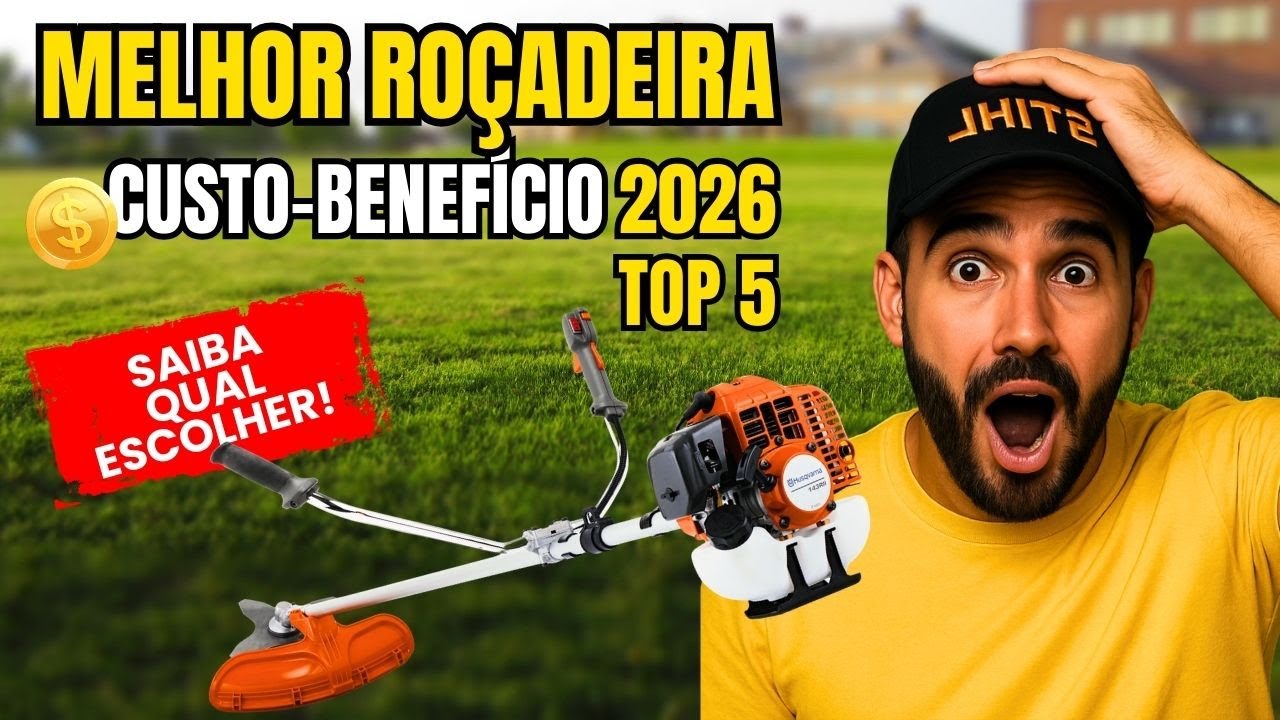 Melhor Roçadeira Custo-Benefício 2026: Como Escolher a Ideal?