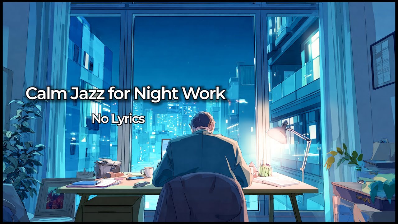 Calm Jazz for Night Work ☕ No Lyrics | Relaxed Focus BGM