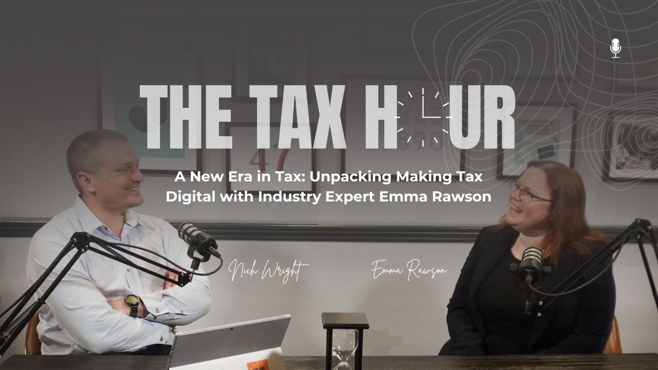A New Era in Tax: Unpacking Making Tax Digital with Industry Expert Emma Rawson