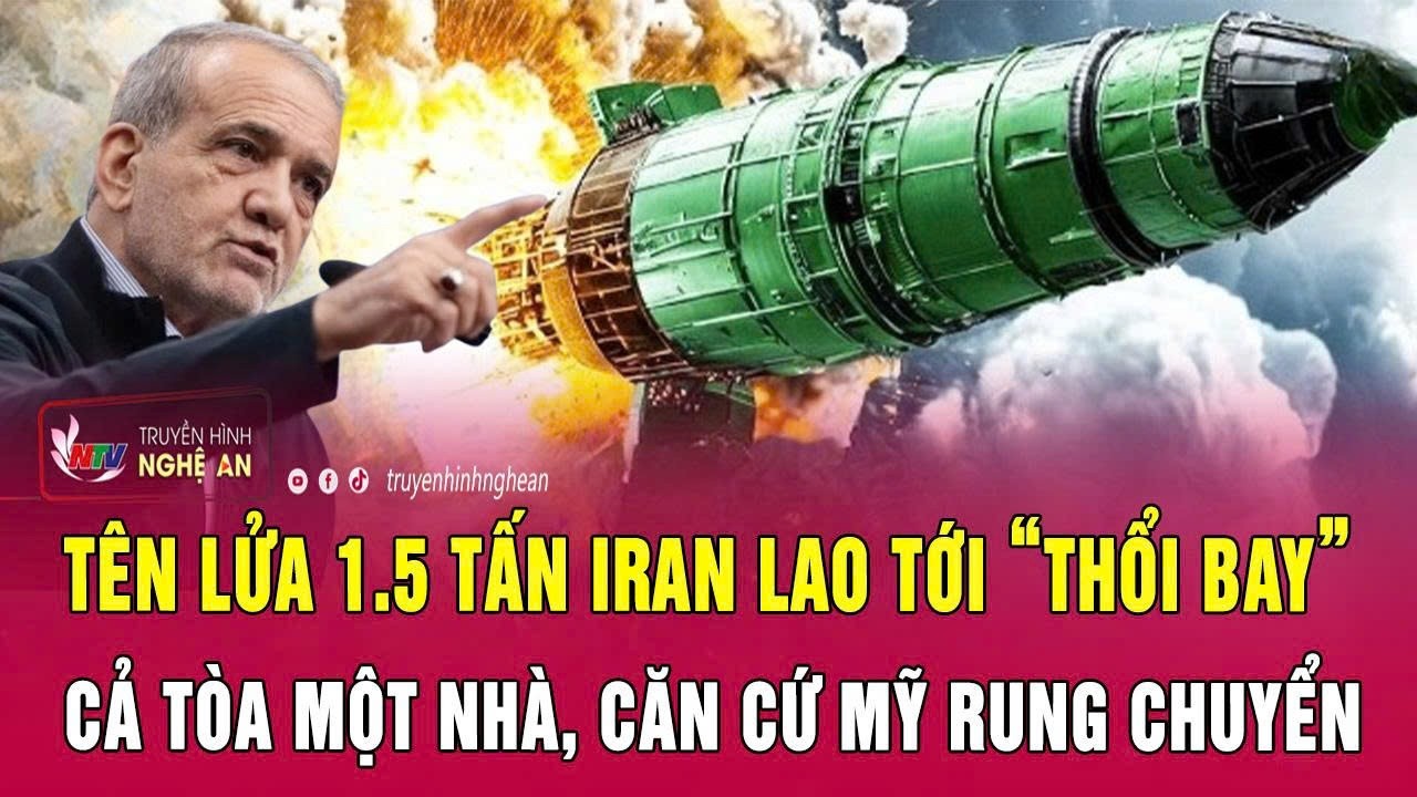 Điểm nóng quốc tế 15/3:Tên lửa 1.5 tấn Iran lao tới “thổi bay” cả tòa một nhà, căn cứ Mỹ rung chuyển