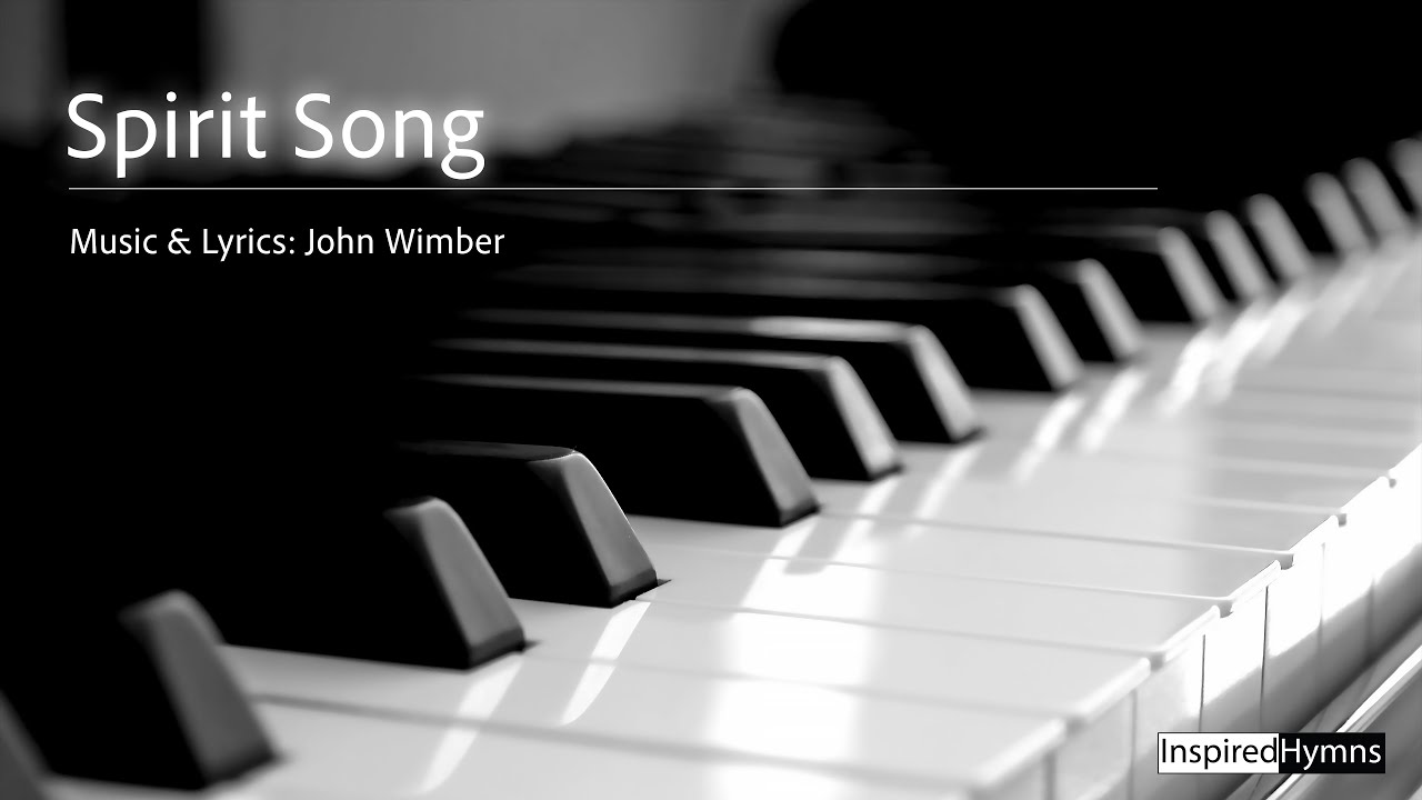 Spirit Song | InspiredHymns