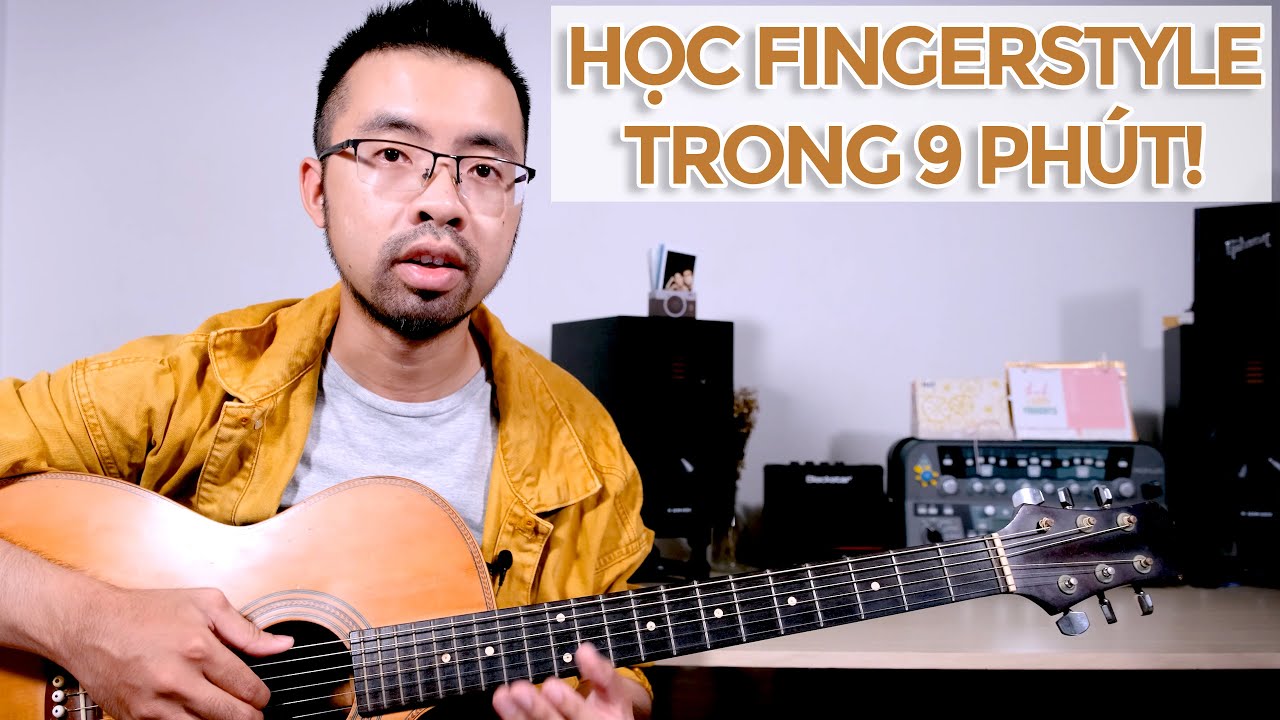Học Fingerstyle Cơ Bản trong 9 PHÚT!